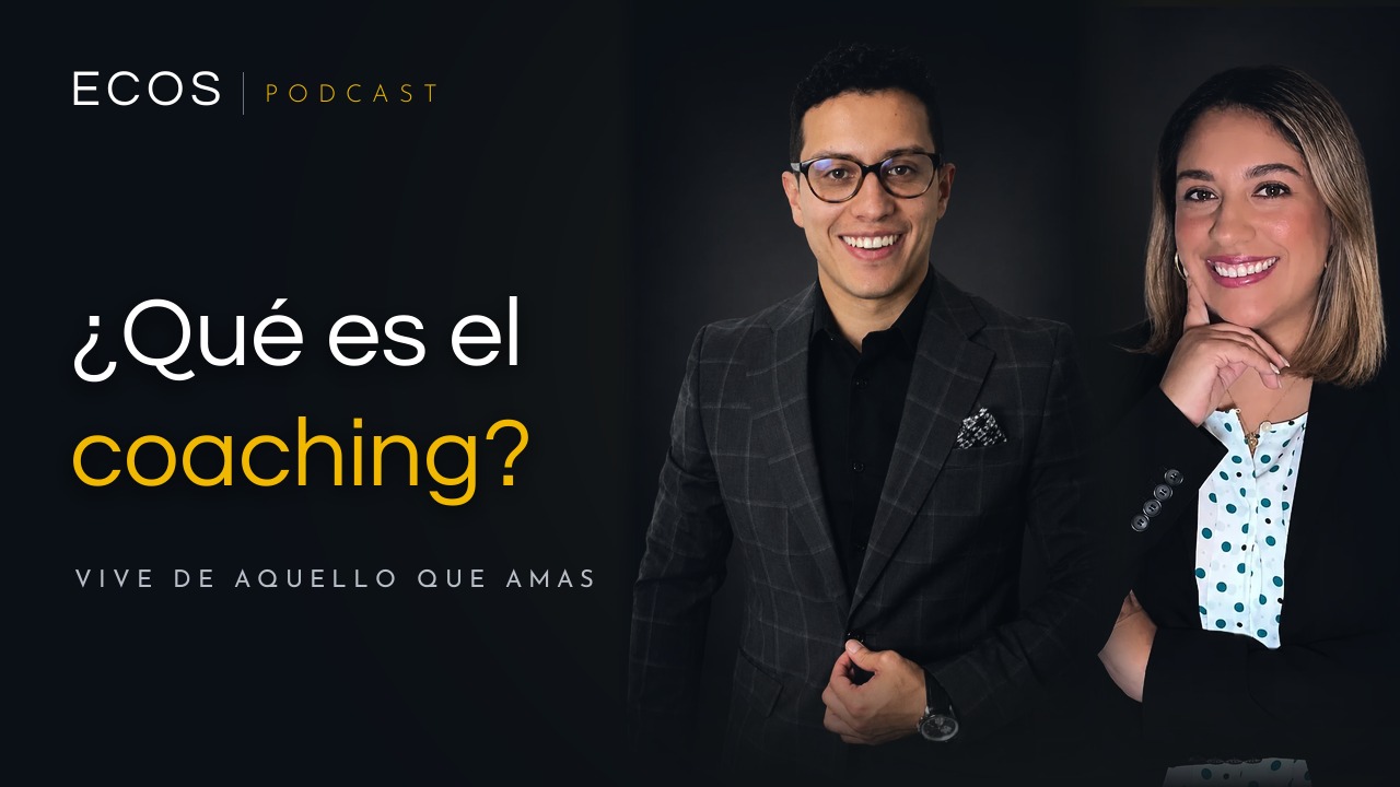 Holman Orjuela e Ingrid en ECOS Podcast: ¿Qué es el coaching?